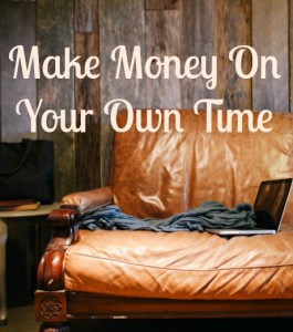 Make money on your own time