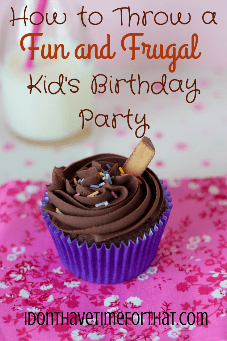 How to Throw a Fun and Frugal Kid's Birthday Party