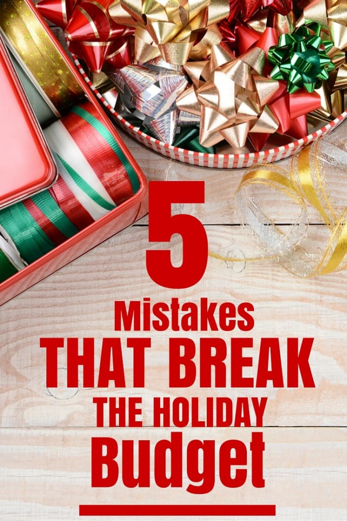 Five Mistakes That Break the Holiday Budget