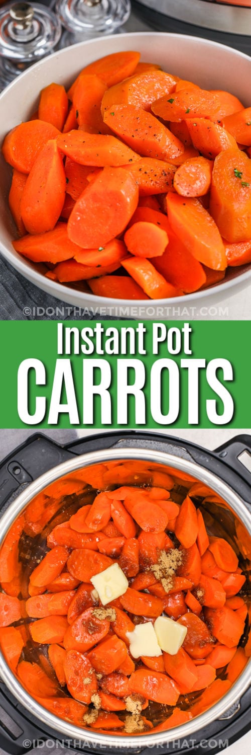 Instant Pot Carrots in the pot and plated with writing