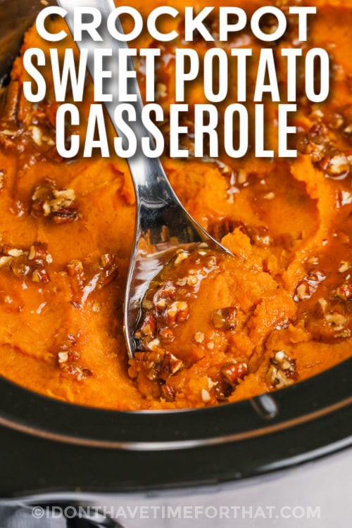 close up of cooked Crockpot Sweet Potato Casserole with a title