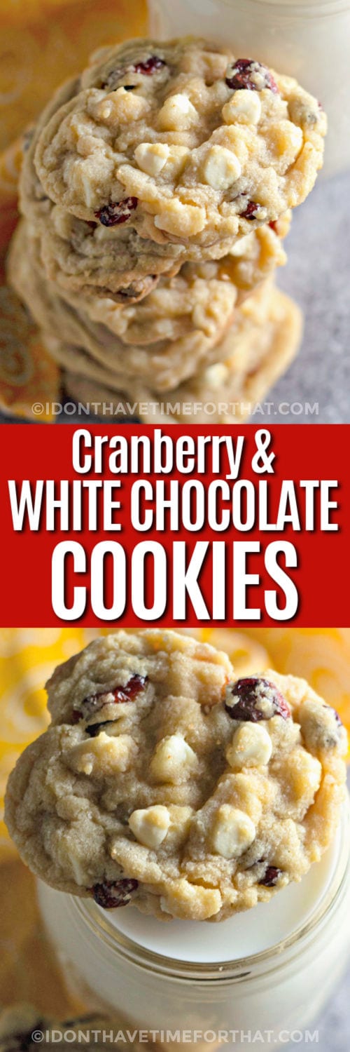 stack of White Chocolate Cranberry Cookies and one cookie on a glass of milk with writing