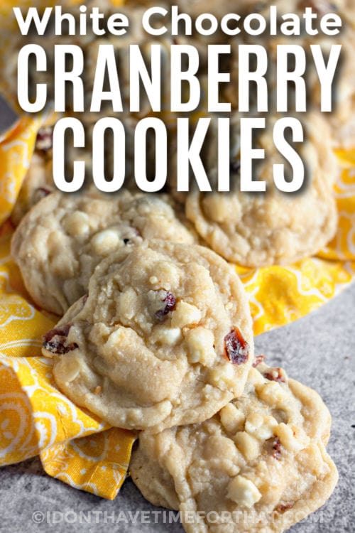 baked White Chocolate Cranberry Cookies with writing