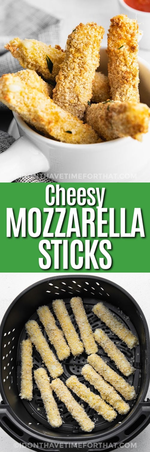 Air Fryer Mozzarella Sticks in the fryer and plated with writing