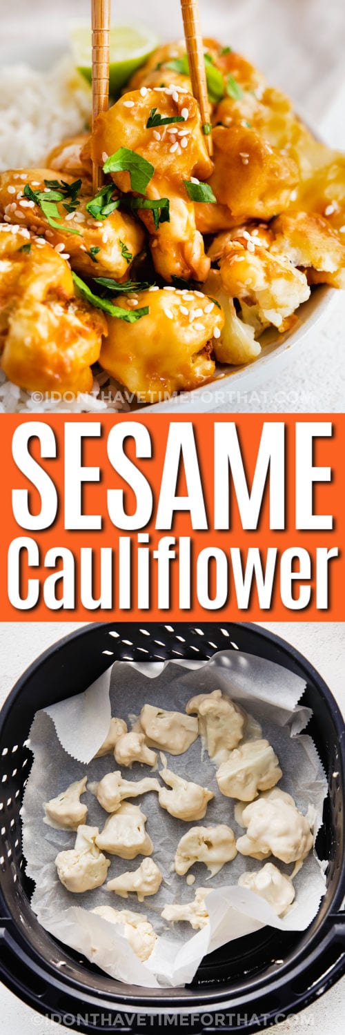 cauliflower cooking in fryer and plated Sesame Cauliflower with a title