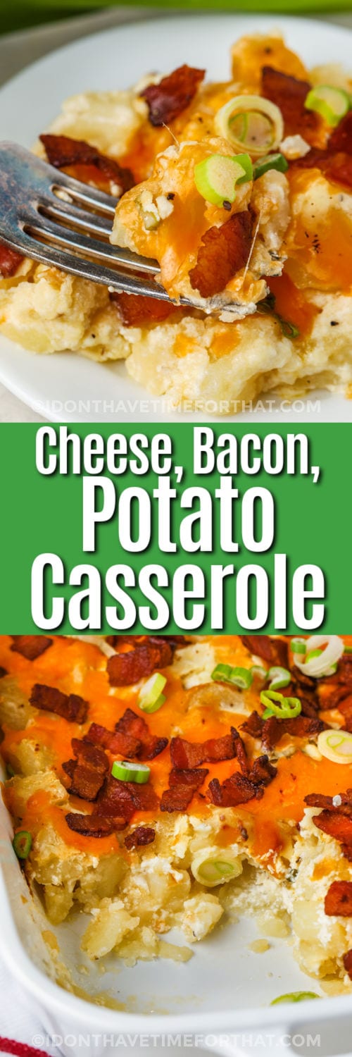 Loaded Potato Casserole in the dish and plated with writing