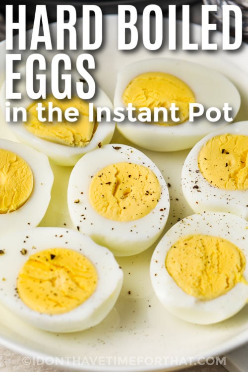 plated Hard Boiled Eggs in Instant Pot with writing