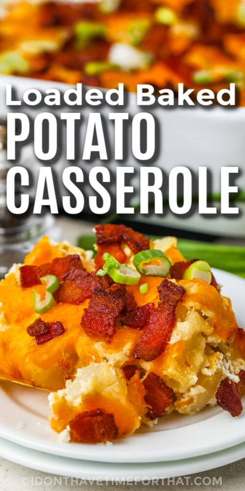 plated Loaded Potato Casserole with writing
