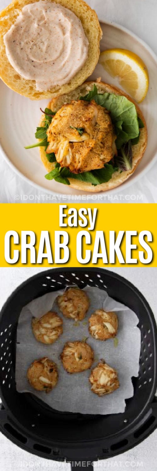 Air Fryer Crab Cakes in the fryer and plated with writing