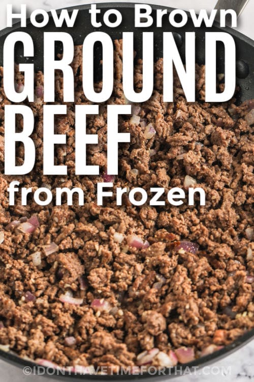 cooked beef to show How to Brown Ground Beef from Frozen with a title