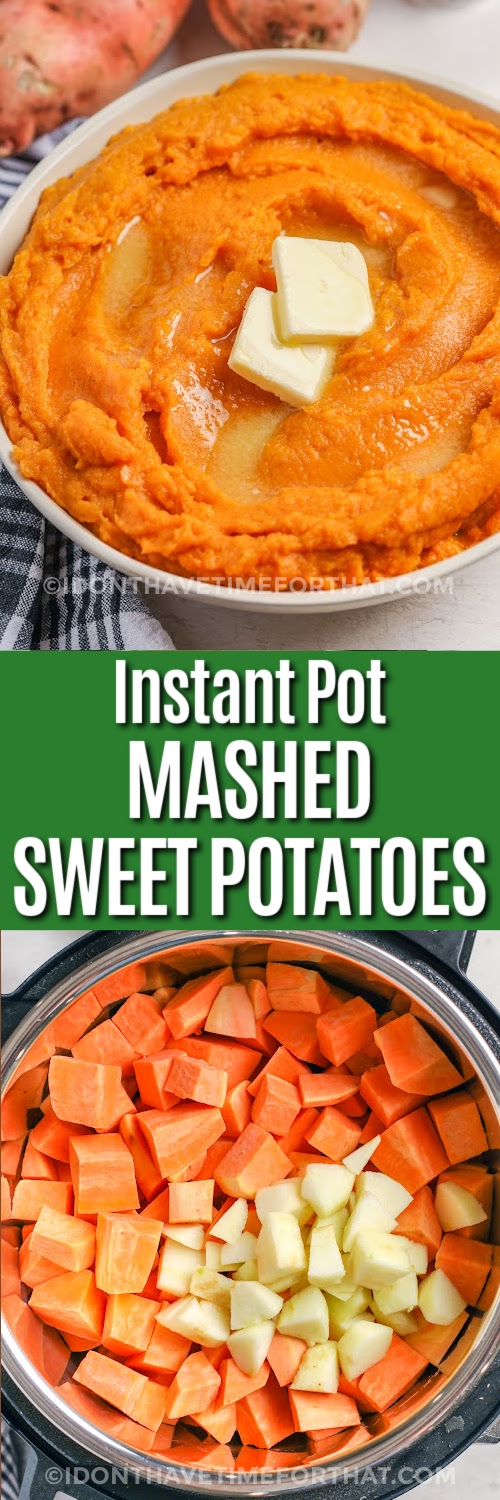 Top image - a bowl of instant pot mashed sweet potatoes with text. Bottom image - ingredients to make mashed sweet potatoes in an instant pot