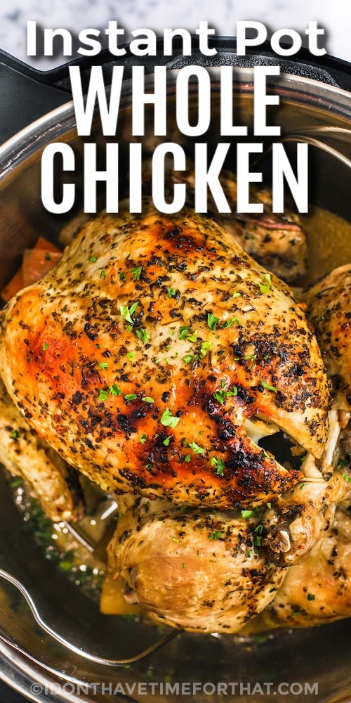 cooked Instant Pot Whole Chicken with writing