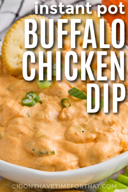 close up of Instant Pot Buffalo Chicken Dip with a title